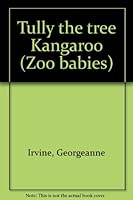 Tully the Tree Kangaroo (Zoo Babies) 0824980581 Book Cover