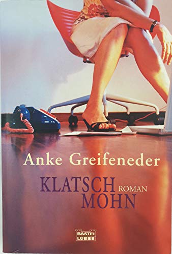 Klatschmohn: Roman (Allgemeine Reihe. Bastei Lübbe Taschenbücher)