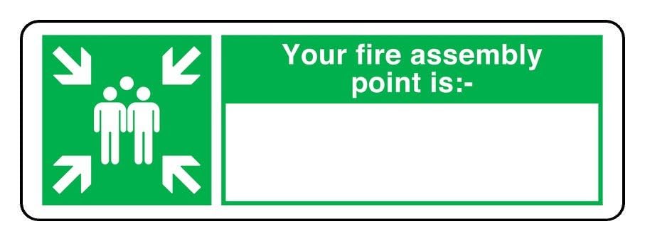 Your Fire Assembly Point Is - safety sign - High tack self-adhesive sticker (300mm x 100mm) Viewing Distance within 5m.