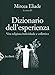 Dizionario Dell'esperienza. Vita Religiosa Individuale E Collettiva - 3