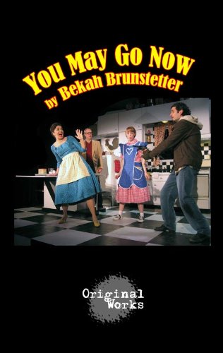 You May Go Now: a marriage play