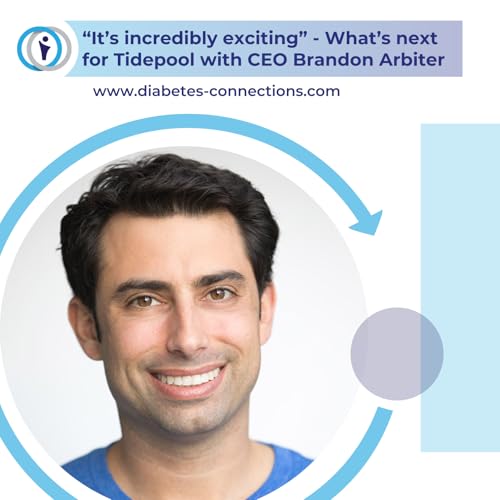 "It's incredibly exciting" - What's next for Tidepool with CEO Brandon Arbiter