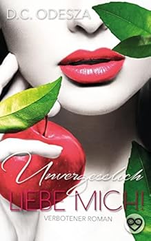 Unvergesslich - Book #3 of the Liebe mich!