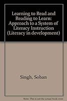 Learning to read and reading to learn: An approach to a system of literacy instruction (Literacy in development) 0717507653 Book Cover