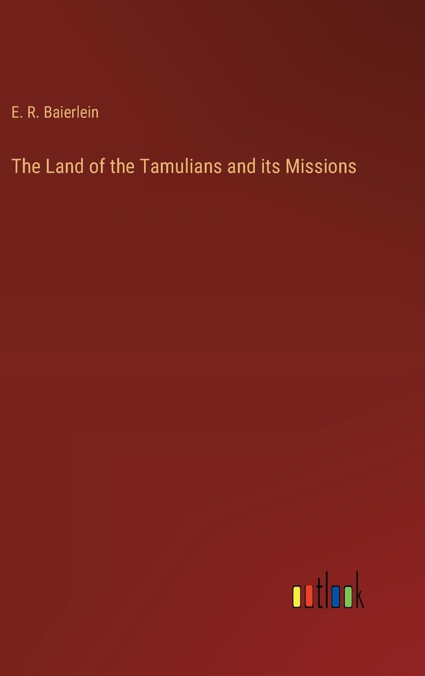 The Land of the Tamulians and its Missions