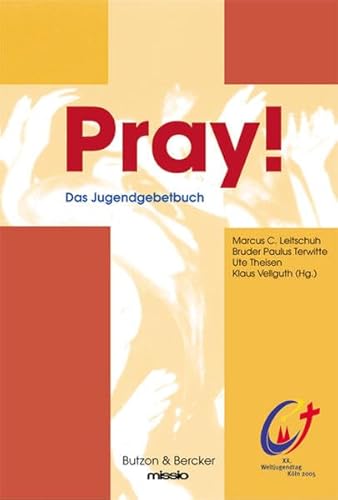 Pray!: Das Jugendgebetbuch