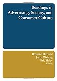 Readings in Advertising, Society, and Consumer Culture