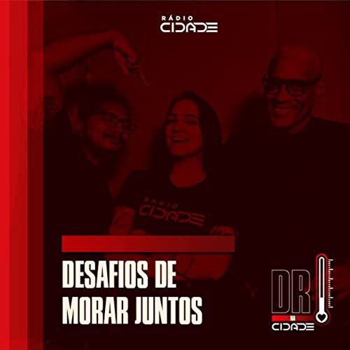 Programa do dia 30/05 - Tema: Desafios de morar juntos