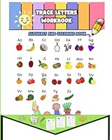 Trace Letters Workbook: Alphabet and coloring book B0F5N3XPXP Book Cover