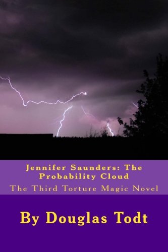 Jennifer Saunders: The Probability Cloud: The Third Torture Magic Novel