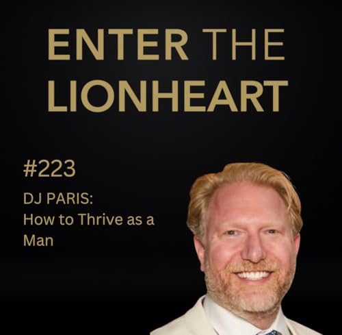 #223: DJ Paris: How to Thrive as a Man