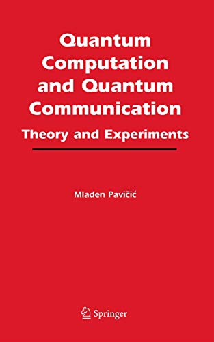 Quantum Computation and Quantum Communication:: Theory and Experiments view 2