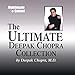 The Ultimate Deepak Chopra Collection