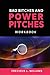 Bad Bitches and Power Pitches Workbook
