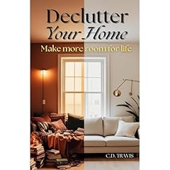 Declutter Your Home Audiolibro Por C.D. Travis arte de portada