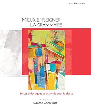 Paperback Mieux enseigner la grammaire: Pistes didactiques et activités pour la classe [French] Book