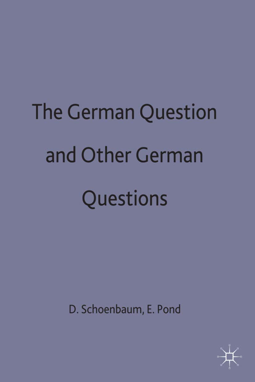 The German Question and Other German Questions (St Antony's Series)
