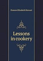 Lessons in Cookery 5519350817 Book Cover