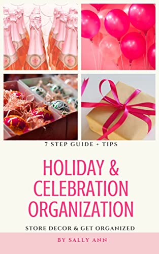 Holiday & Celebration Organization : 7-Step Guide + Tips -