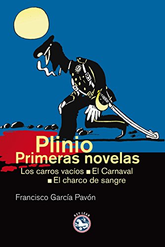 Plinio Primeras Novelas: Los carros vacíos-El Carnaval-El charco de sangre (Literatura)