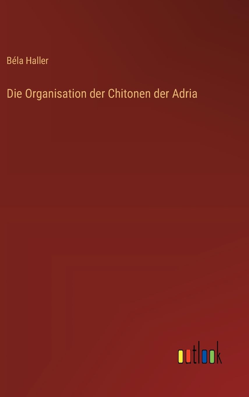 Die Organisation der Chitonen der Adria