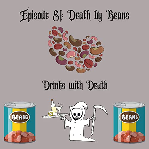 Death by Beans