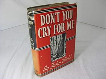 Hardcover Don't you cry for me: A novel Book