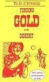 Finding Gold in the Desert (Prospecting and Treasure Hunting)