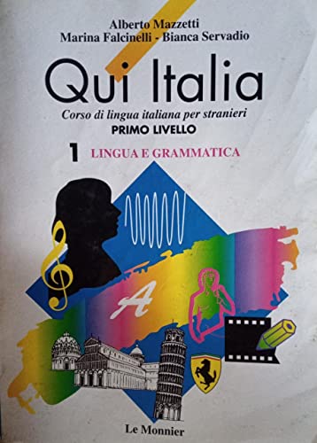 Qui Italia: Volume 1, Lingua e grammatica (Qui Italia: Lingua e Grammatica)