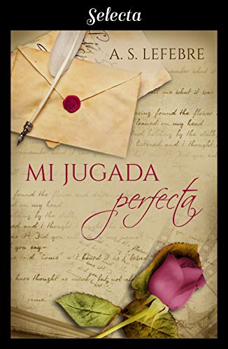Mi jugada perfecta (Apostando al amor 2) de [A.S. Lefebre]