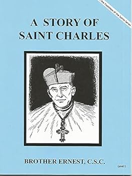 Paperback A Story of Saint Charles (Dujarie Saint Books) Book