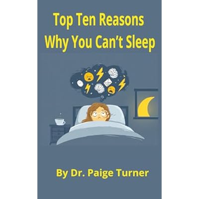 Top Ten Reasons Why You Can&rsquo;t Sleep: A Darkly Comic Guide to 3 a.m. Overthinking, Doomscrolling, and Why Your Brain Won&rsquo;t Shut Up