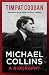 Michael Collins: A Biography