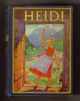 Heidi --Johanna Spyri illus Maud & Miska Petersham 1932