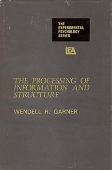 Paperback The processing of information and structure, (The Experimental psychology series) Book