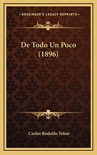 De Todo Un Poco (1896) (Spanish Edition)