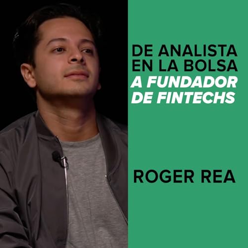 De Analista en la Bolsa a Fundador de Fintechs: Roger Rea Podcast Por arte de portada