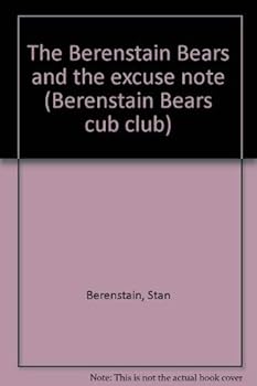 Hardcover The Berenstain Bears and the Excuse Note (Berenstain Bears Cub Club) Book