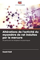 Altérations de l'activité du myomètre de rat induites par le mercure (French Edition) 6209025005 Book Cover