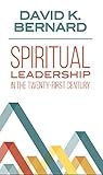 Spiritual Leadership in the 21st Century