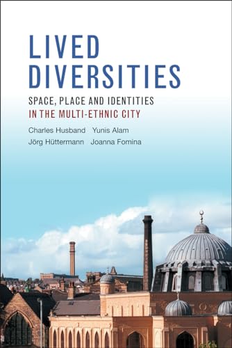 Lived Diversities: Space, Place and Identities in the Multi-Ethnic City