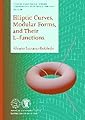 Elliptic Curves, Modular Forms, and Their L-Functions (Student Mathematical Library, 58)