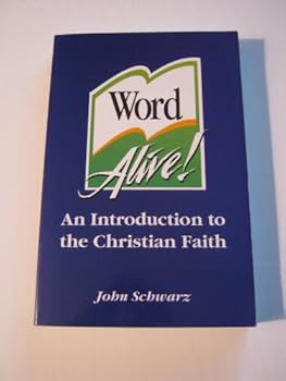 Paperback Word Alive! An Introduction to the Christian Faith Book