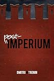 Post-Imperium: A Eurasian Story
