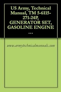 US Army, Technical Manual, TM 5-6115-271-24P, GENERATOR SET, GASOLINE ENGINE DRIVEN, SKID MOUNTED, TUBULA FRAME, 3 KW, 3 PHASE, AC; 120/208 AND 120/240 ... SL-4-05926A}, military manauals, spec