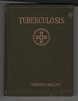 Tuberculosis and allied diseases: An account of their origin and treatment from the earliest times up to and including the present B0008BQ1JU Book Cover