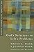 God's Solutions to Life's Problems: Radical Change by the Power of God