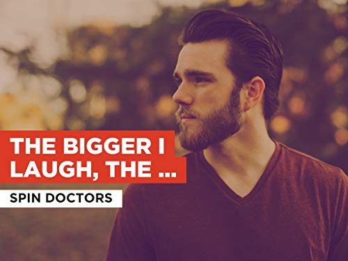 The Bigger I Laugh, The Harder I Cry nello stile di Spin Doctors