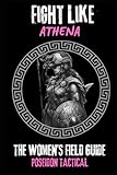 Fight Like Athena: The Women’s Field Guide