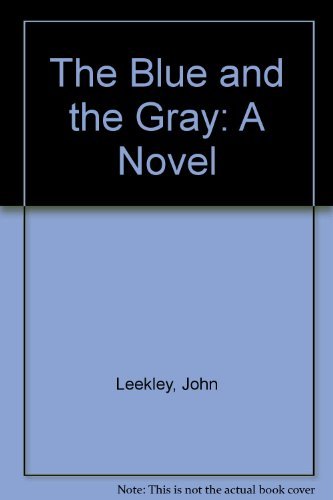 The Blue and the Gray: A Novel [Large Print] 0816135282 Book Cover